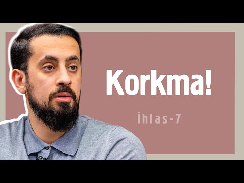 Korkma! Muhakkak Ki Sen Üstün Geleceksin - İhlas 7 - Korku ve Açgözlülük | Mehmet Yıldız @hayalhanem