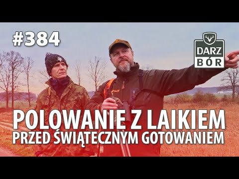 Darz Bór odc. 384 Polowanie z Laikiem przed światecznym gotowaniem