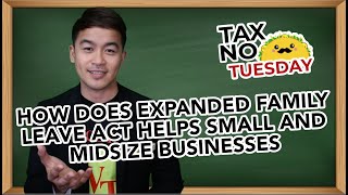 How does Expanded Family Leave Act Helps Small and Midsize Businesses