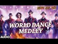 Exclusive: "World Dance Medley" Full AUDIO Song ...