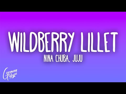 Nina Chuba - Wildberry Lillet Remix feat. Juju