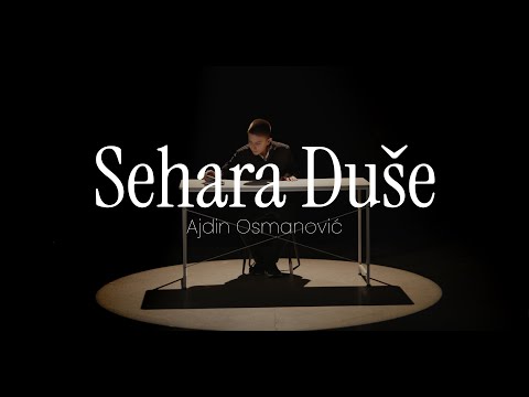 SEHARA DUŠE – Ajdin Osmanović | Official Music Video