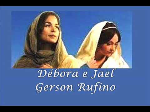 Débora e Jael   - Gerson Rufino