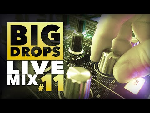 🔥  BIG DROPS LIVE DJ MIX #11