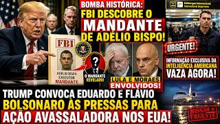 MANDANTE DE ADÉLIO BISPO REVELADO! FLÁVIO E EDUARDO BOLSONARO CHAMADO AS PRESAS POR TRUMP! ACABOU...