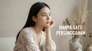 Download lagu Hanya Satu Persinggahan - Iklim | Cover by Aini mp3 Download lagu Hanya Satu Persinggahan - Iklim | Cover by Aini mp3