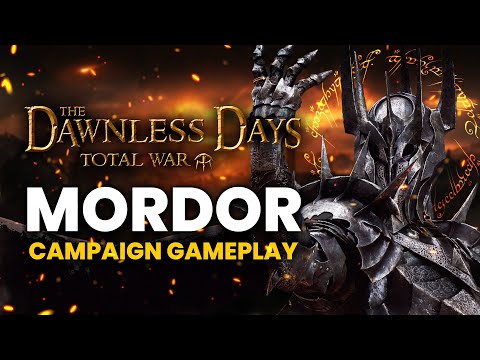 SAURON SHALL RISE AGAIN WITH ALL THE POWER OF MORDOR! Dawnless Days Mod - Mordor Campaign Gameplay