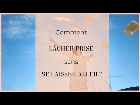 Comment lâcher prise sans se laisser aller ? | PERTE DE POIDS