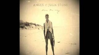 Angus and Julia Stone - Draw Your Swords