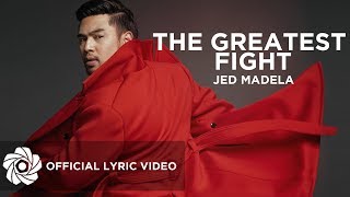 The Greatest Fight - Jed Madela (Lyrics)