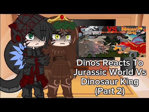 Dinos Reacts To Jurassic World Vs Dinosaur King Part 2
