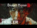 Sweet Home - Season 3 First Trailer (2024) | NETFLIX (4K) | sweet home season 3 trailer