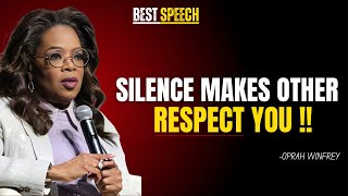 "SILENCE MAKES OTHER RESPECT YOU" - BEST SPEEECH BY OPRAH WINFREY !