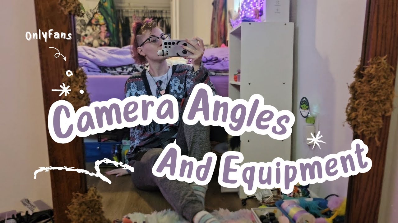 OnlyFans - Camera Angles and Equipment