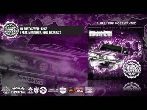 04. Fortyseven - Chce ( feat. Menadzer, Kmr, DJ 2Najz )