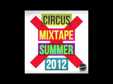 Circus Records Mixtape 2012 [Full] 1080p