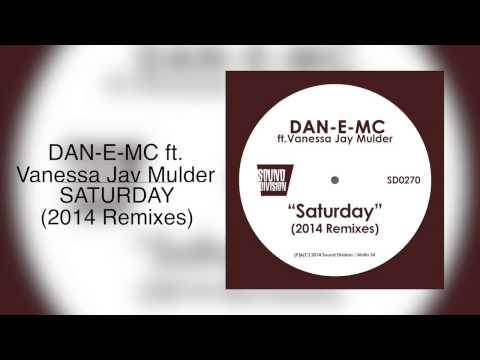 Dan-E-Mc feat. Vanessa Jay Mulder - Saturday (Erik B Club House Mix)