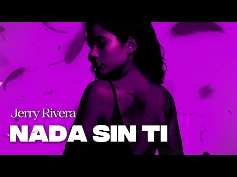 Jerry Rivera - Nada Sin Ti ❤️‍🩹🤕 (Letra)