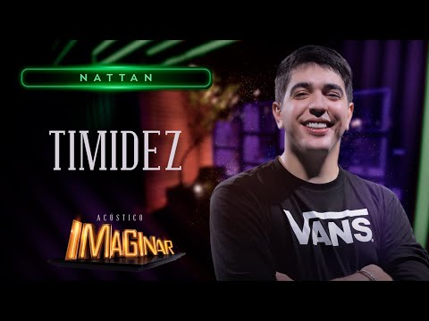 Nattan - Timidez | ACÚSTICO IMAGINAR