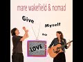 Mare Wakefield & Nomad - Give Myself To Love (Official Video)
