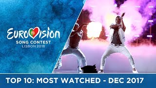 TOP 10: Most watched in December 2017 - Eurovision Song Contest