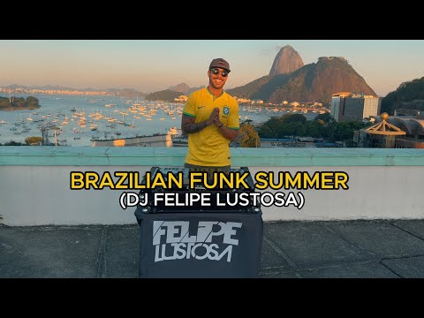 BRAZILIAN FUNK LIGHT SUMMER RIO DE JANEIRO 2026 - DJ FELIPE LUSTOSA
