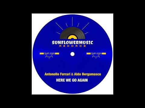 Antonello Ferrari, Aldo Bergamasco - Here We Go Again (Antonello Ferrari & Aldo Bergamasco Club Mix)