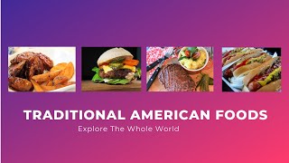 10 Traditional American Foods You Need to Try (Traditional foods in the world)