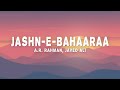 A R Rahman Javed Ali Jashn E Bahaaraa Lyrics