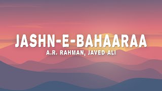AR Rahman Javed Ali - Jashn-E-Bahaaraa (Lyrics)