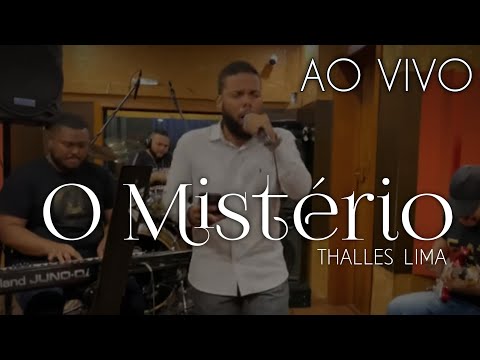 Thalles Lima | O Mistério  [Ao Vivo]