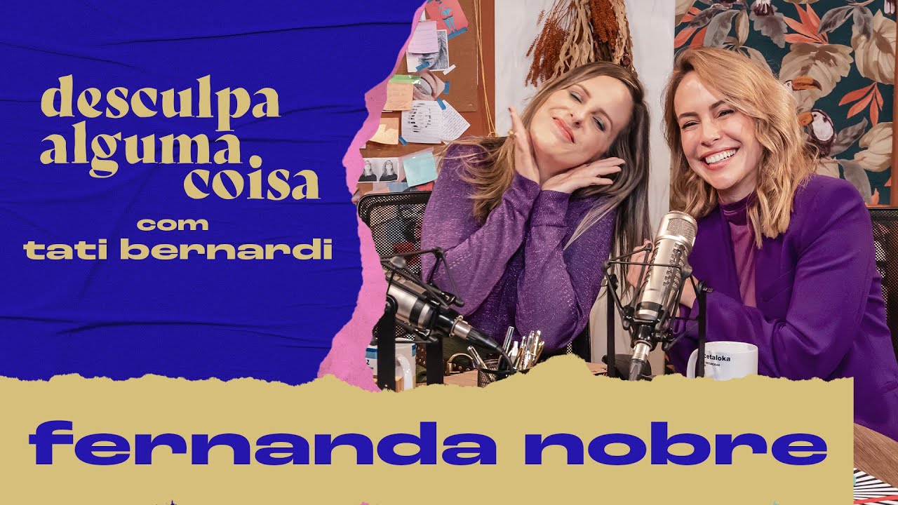 🔴 Fernanda Nobre fala de relacionamento aberto, coragem de se expor e que quase morreu na infância