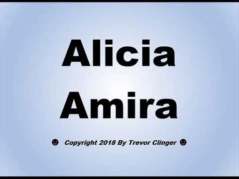 How To Pronounce Alicia Amira