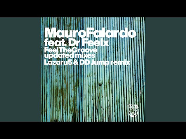 Mauro Falardo, Dr Feelx - Feel The Groove (Lazaru5, Dd Jump Remix)