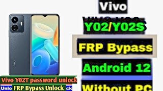 Vivo Y02/Y02s Hard Reset & Frp Bypass Android 12 New Security || Vivo Y02s Pattern & FRP Remove 2024