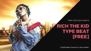 RICH THE KID FREE TYPE BEAT 2018 | TRAP INSTRUMENTAL | "EXIT"