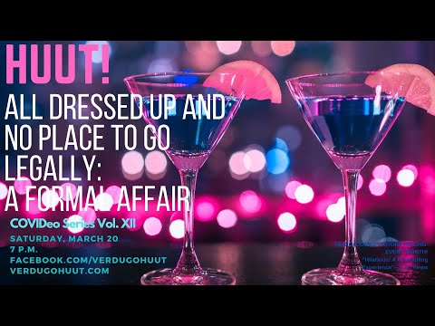 All Dressed Up And No Place To Go Legally: The Verdugo HUUT, March 2021