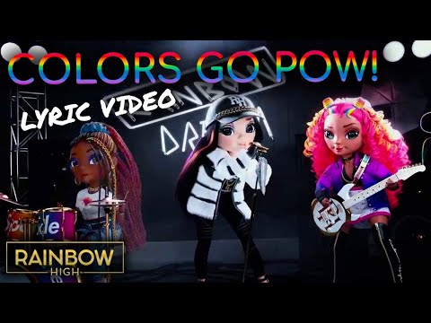 Colors Go Pow! 🌈 🎤 | Official Lyric Video | Rainbow High