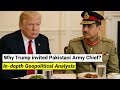 Why Trump Invited Pakistani Army Chief Asim Munir To White House In Depth Geopolitical Analysis