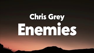 Chris Grey - ENEMIES (Lyrics)