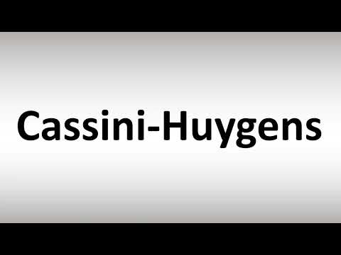 How to Pronounce Cassini-Huygens