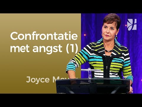 De confrontatie met de angst (1) – Joyce Meyer – Gedachten en woorden beïnvloeden