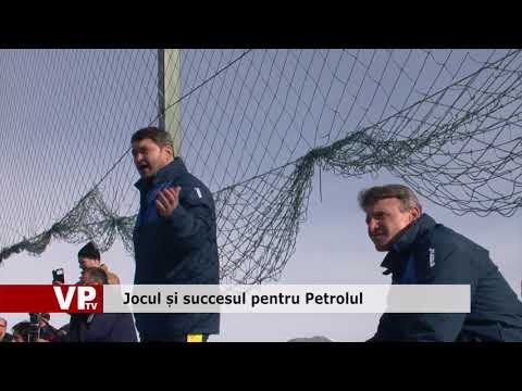 Jocul și succesul pentru Petrolul