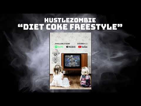 HUSTLEZOMBIE "DIET COKE" FREESTYLE