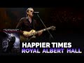 Joe Bonamassa - Happier Times LIVE at Royal ...