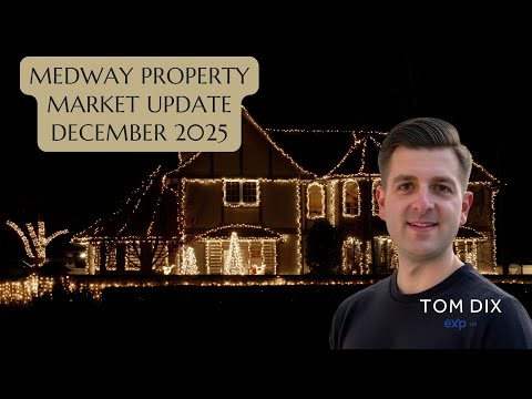 Medway Property Market Update December 2025: What’s Really Happening? | Tom Dix Medway Estate Agent