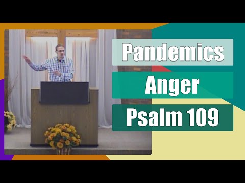 Pandemics: Anger - Psalm 109