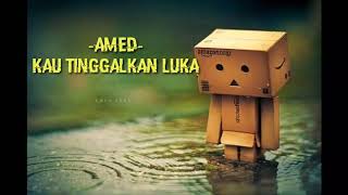 Download lagu VIDEO PALING SEDIH'AMED-KAU TINGGALKAN LUKA'VIDEO LIRIK mp3
