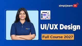 UI/UX Design Full Course 2027 | Learn Web Designing Complete Course  for Beginners | Simplilearn