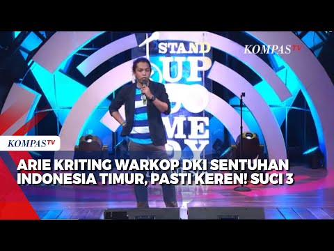 Stand Up Comedy Arie Kriting  Warkop DKI Sentuhan Indonesia Timur, Pasti Keren!   SUCI 3